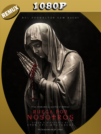 Ruega por nosotros (2021) REMUX [1080p] Latino [Google Drive]