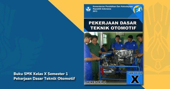 Materi Pekerjaan Dasar Otomotif Kelas 10 Semester 2 Buku