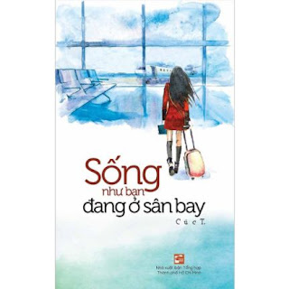 Sống Như Bạn Đang Ở Sân Bay (Tái Bản 2020) ebook PDF EPUB AWZ3 PRC MOBI