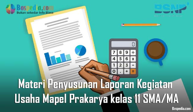 Materi Penyusunan Laporan Kegiatan Usaha Mapel Prakarya kelas 11 SMA/MA