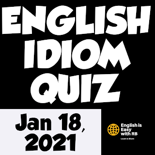 English Idioms, English Idioms Worksheet,English idioms quiz, English is easy with RB