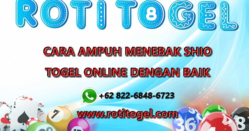 CARA AMPUH MENEBAK SHIO TOGEL ONLINE DENGAN BAIK - ROTITOGEL | LIVE