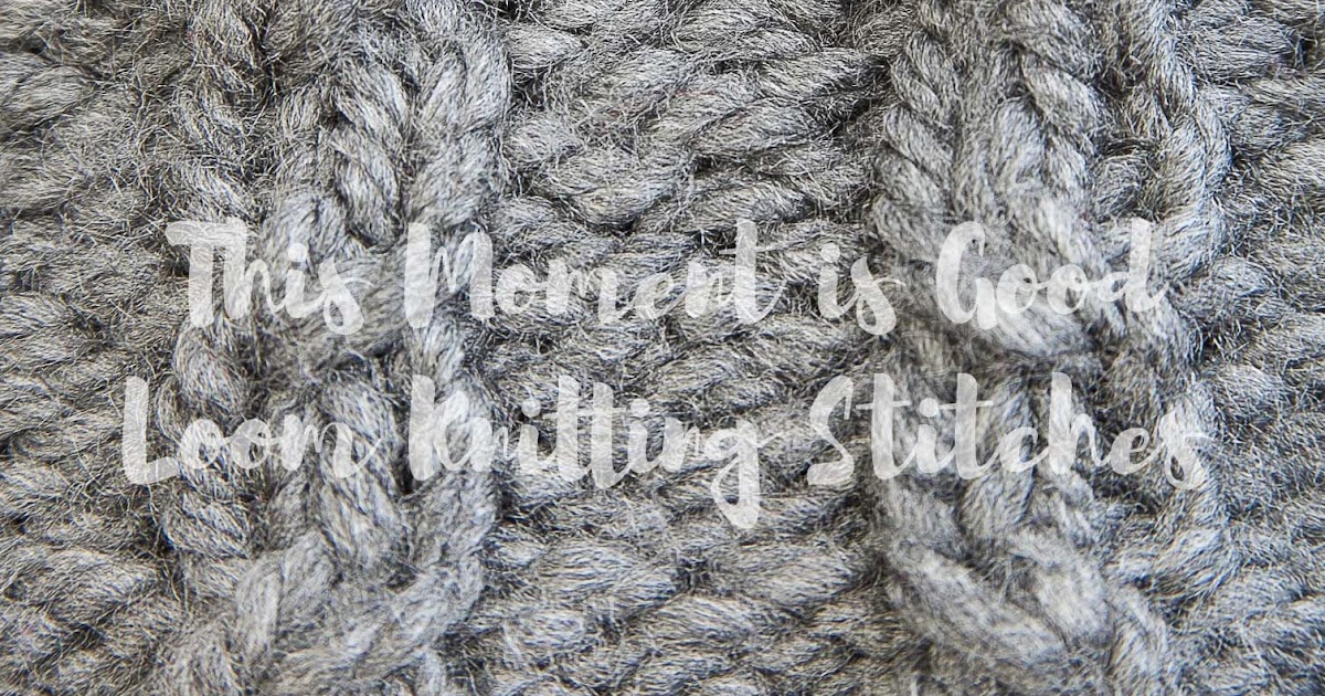 How To Loom Knit Cables Loom Knitting by This Moment is Good!