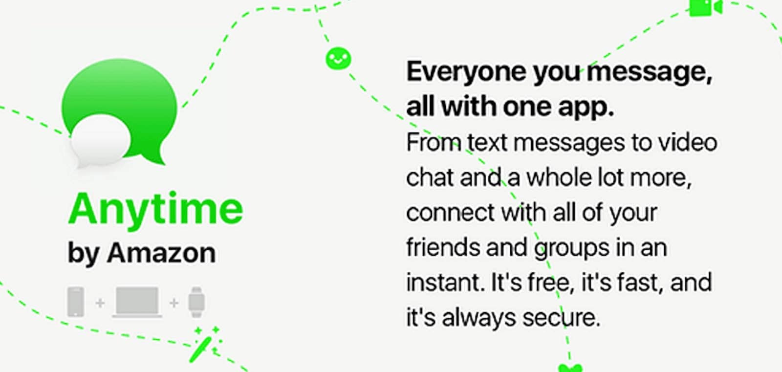Amazon is working a messaging app called Anytime for group communication.Amazon’s Anytime will have standard messaging features such as encryption, video support, audio support, and stickers