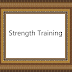 Strength Training Strength Training