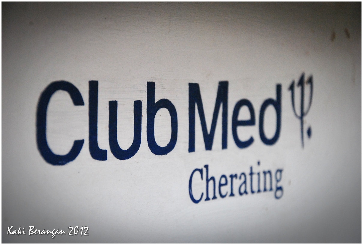 Club Med Cherating - Part 1 ~ Kaki Berangan