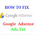 গুগল এডসেন্সের Ads.TXT কিভাবে ঠিক করবো