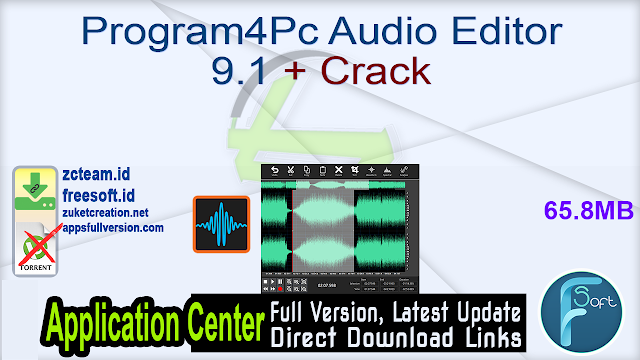 Program4Pc Audio Editor 9.1 + Crack_ ZcTeam.id