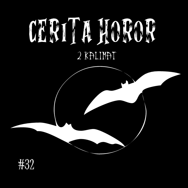 Cerita Horor 2 Kalimat 32 UNSOLVED INDONESIA