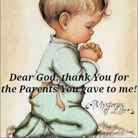 Dear God, thank you for the parents you gave to me.