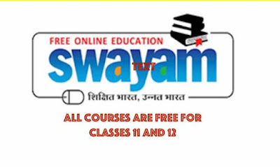 NCERT has launched the free courses on SWAYAM for classes 11 and 12