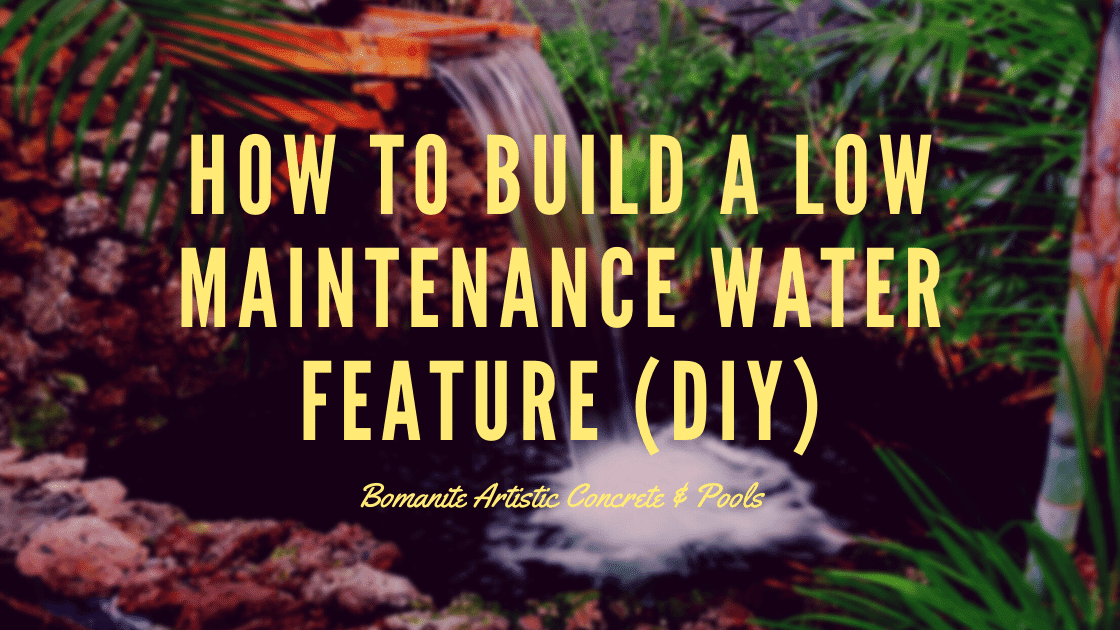 How to Build a Low Maintenance Water Feature (DIY)