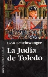 LA JUDÍA DE TOLEDO, Lion Feuchtwanger