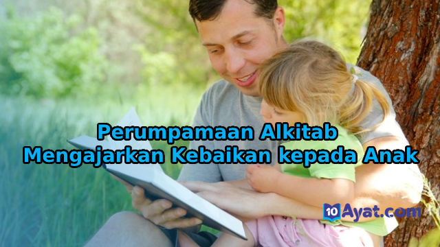 10%2BPerumpamaan%2BAlkitab%2BMengajarkan%2BKebaikan%2Bkepada%2BAnak