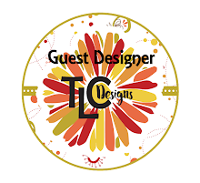 TLC Designs Monthly Guest Designer