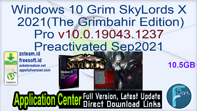 Windows 10 Grim SkyLords X 2021 (The Grimbahir Edition) Pro v10.0.19043.1237 Preactivated Sep2021