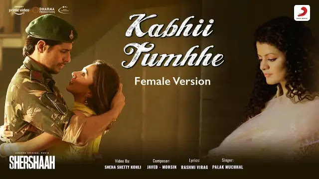 Kabhii Tumhhe Lyrics In English - Palak Muchhal | Shershaah (Female Version)