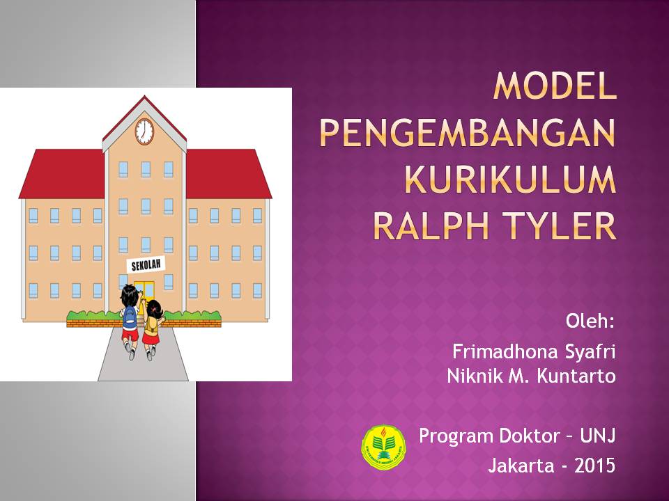 Niknik M. Kuntarto: Model Pengembangan Kurikulum Ralph Tyler