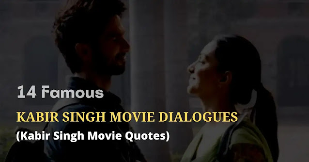 kabir singh movie dialogues, kabir singh movie quotes, kabir singh movie shayari, kabir singh movie status, kabir singh movie captions