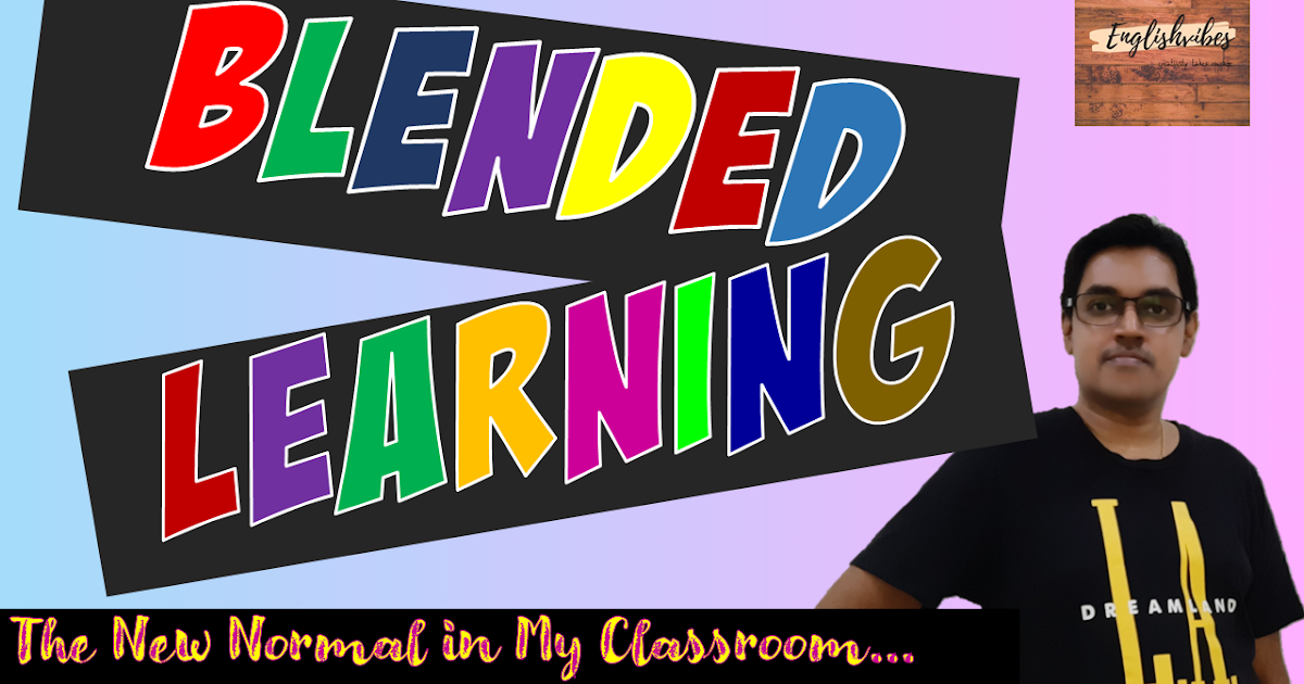 essay on blended learning the new normal