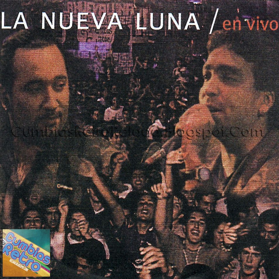 La Nueva Luna En Vivo (2001) CUMBIAS RETRO 2020