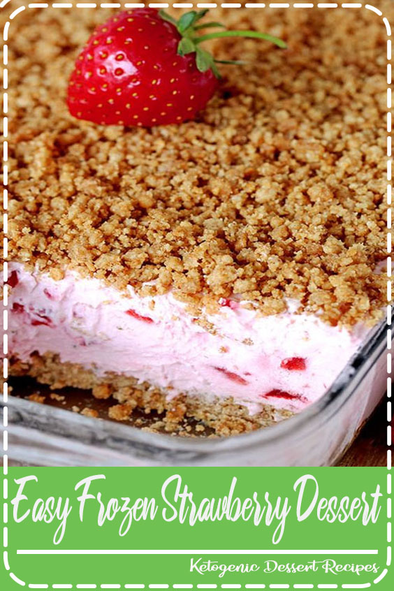 Easy Frozen Strawberry Dessert Healthy Food Delicious