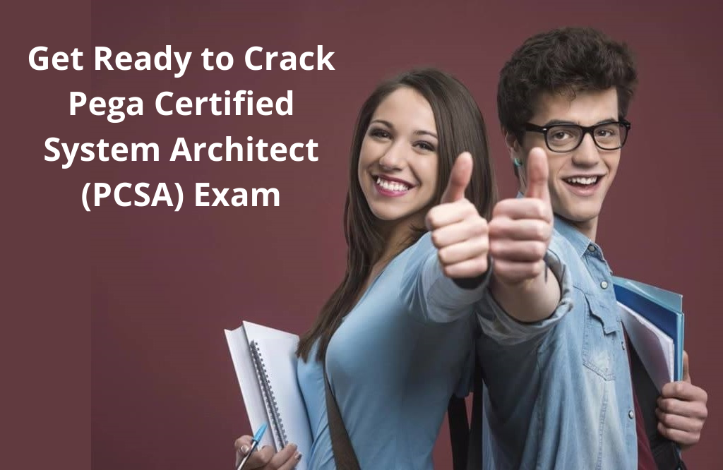 Ultimate Guide to Pass Pega PCSA Exam