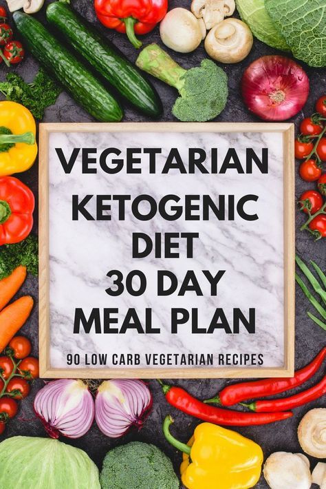 Keto Diet For Vegetarians 30 Day Meal Plan: 90 Low Carb Vegetarian ...