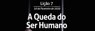 Lição 7 - A Queda do Ser Humano- EBD 1º Trimestre De 2020