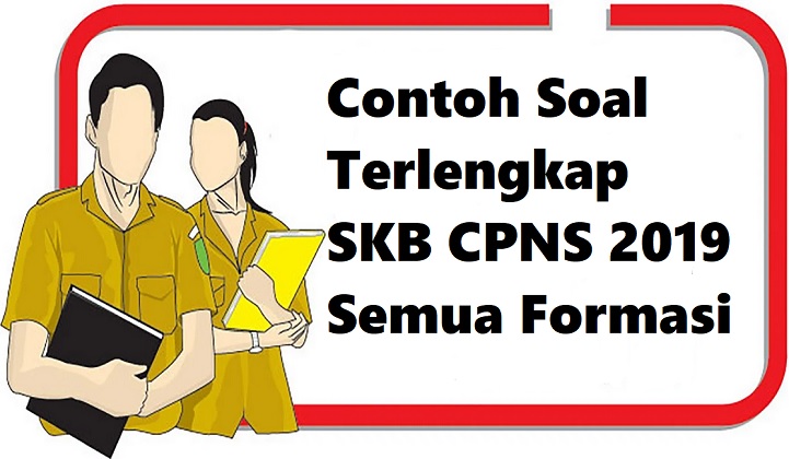 Contoh Soal Terlengkap Skb Cpns 2019 Semua Formasi Mautidur Com