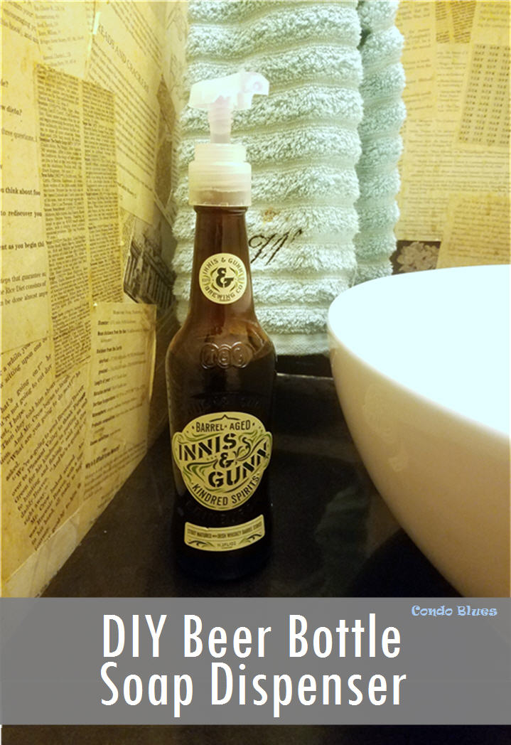 Condo Blues DIY Beer Bottle Soap Dispenser