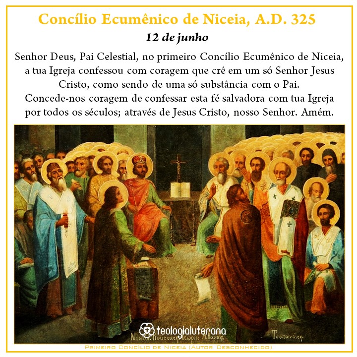 Teologia Luterana Concílio Ecumênico De Niceia Ad 325 12 De Junho