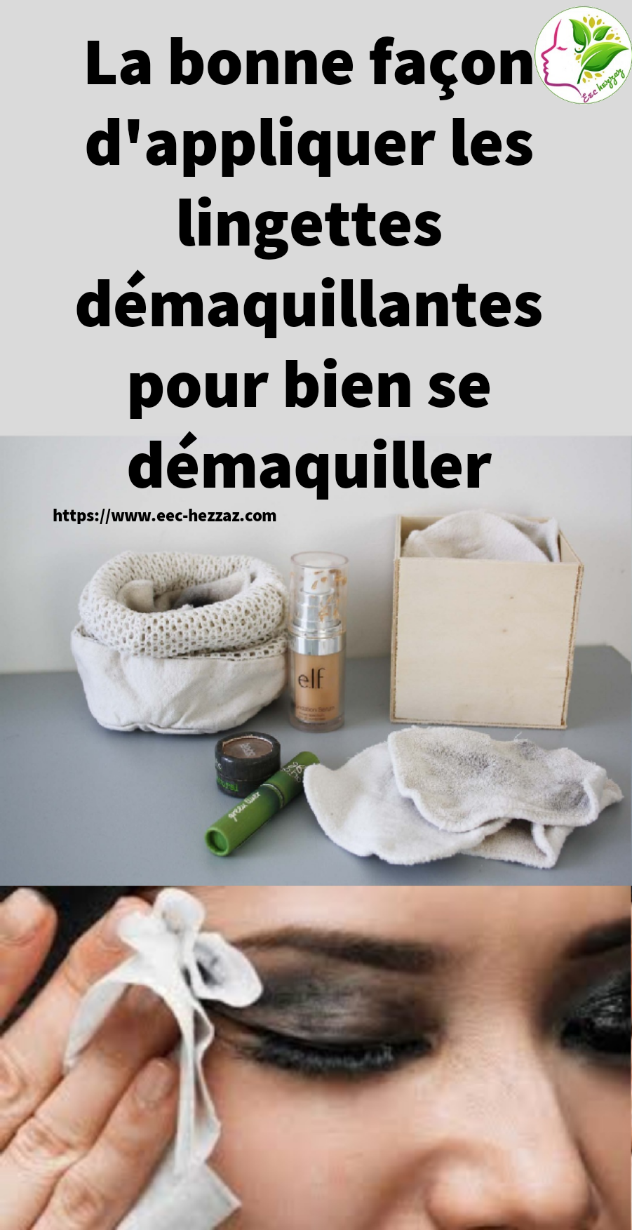 La bonne façon d'appliquer les lingettes démaquillantes pour bien se démaquiller