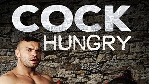 Cock Hungry (Bareback) / 2017