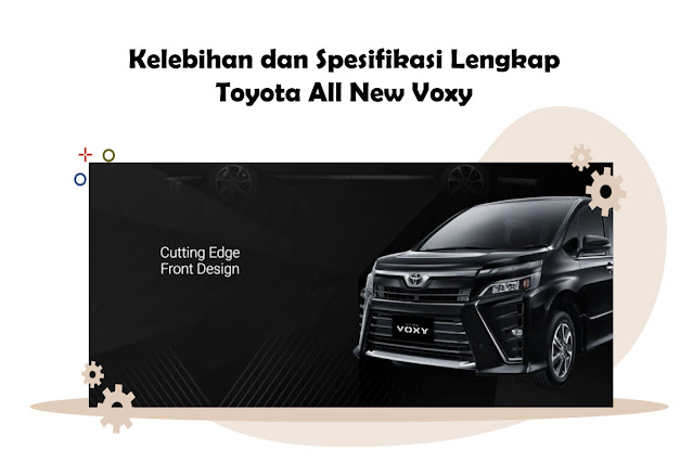 Kelebihan dan Spesifikasi Lengkap Toyota All New Voxy