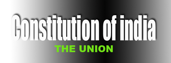 The constitution of India-bhaskaran pekkadam -THE UNION