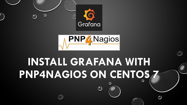 Install Grafana with PNP4Nagios on CentOS 7