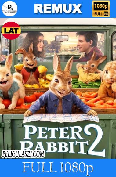 Peter Rabbit 2 Conejo En Fuga (2021) Full HD REMUX 1080p Dual-Latino