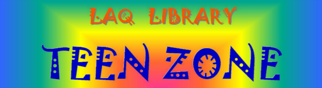 LAQ Library Teen Zone