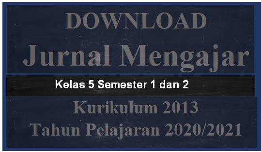 Jurnal Mengajar Guru Kelas 5 K13 Semester 1 Guru Sekolah