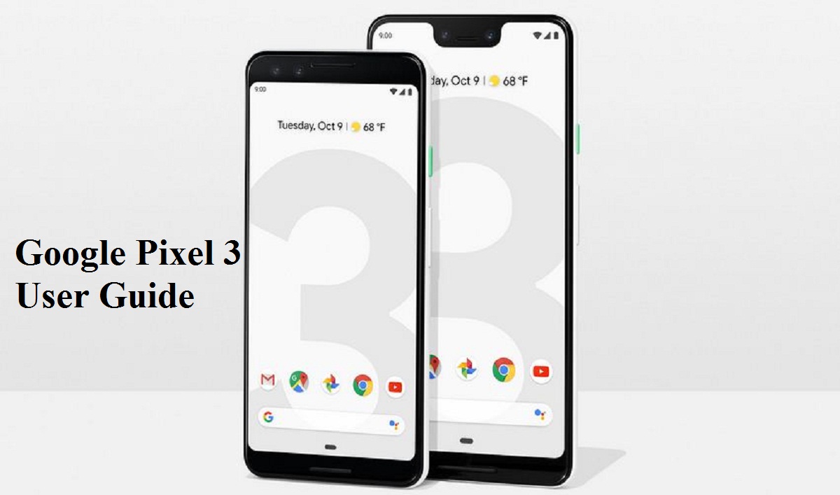 5 Simple Tips on Google Pixel 3 User Guide to Follow
