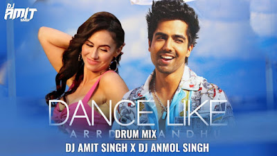 Dance Like (Remix) | DJ Amit Singh X DJ Anmol Singh | Harrdy Sandhu | Lauren | Jaani | 2020 