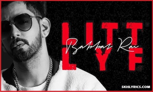 Litt Lyf Lyrics : Babbal Rai | Latest Punjabi Song 2019