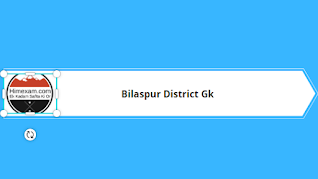 Bilaspur District Gk