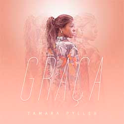 Baixar Música Gospel Graça - Tamara Pyller Mp3