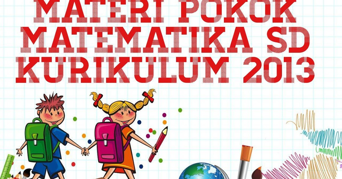 Urutan Materi Pokok Pembelajaran Matematika Sd Kurikulum 2013 Defantri Com