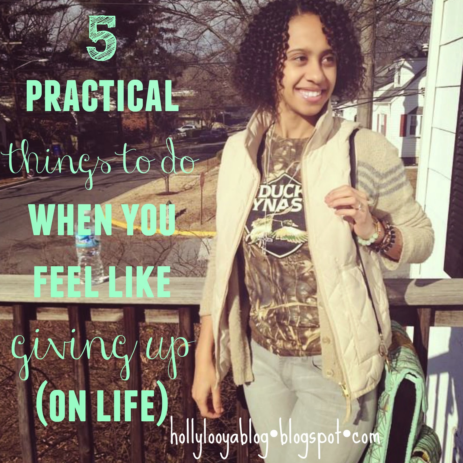 HOLLY LOO YA: 5 practical things to do when you feel like giving up (on ...