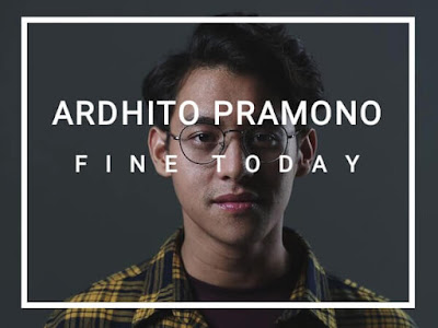 Lirik Lagu Fine Today OST Nanti Kita Cerita Tentang Hari Ini – Ardhito Pramono - Obrolanku.com