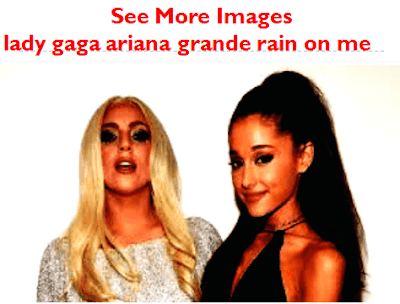 lady-gaga-ariana-grande-rain-on-me