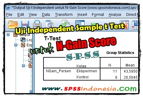 Cara Uji Independent Sample t Test untuk N-Gain Score dengan SPSS